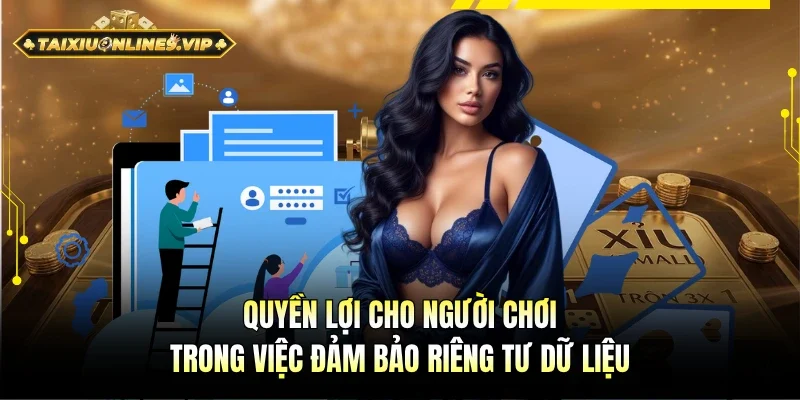 Quyền lợi cho hội viên khi tuân thủ quyền riêng tư dữ liệu