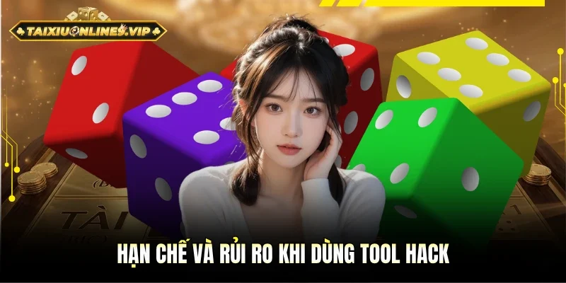 Hạn chế cũng như rủi ro khi dùng tool hack