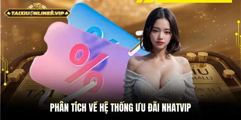 Phân tích về các chương trình ưu đãi Nhatvip