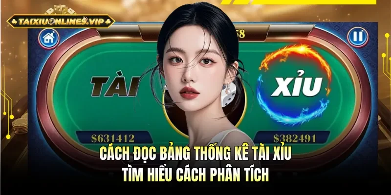 Cách đọc bảng thống kê tài xỉu